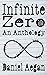 Infinite Zero: An Anthology