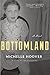 Bottomland: A Novel by Michelle Hoover (2016-03-01)