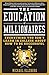 The Education of Millionaires: Everything You Won't Learn in College About How to Be Successful by Michael Ellsberg(2010-11-01)