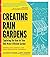 [Creating Rain Gardens: Capturing the Rain for Your Own Water-Efficient Garden] [By: Uncapher, Apryl] [April, 2012]