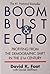 Boom Bust and Echo: Profiting From the Demographic Shift in the 21st Century by David K Foot (2004-05-04)