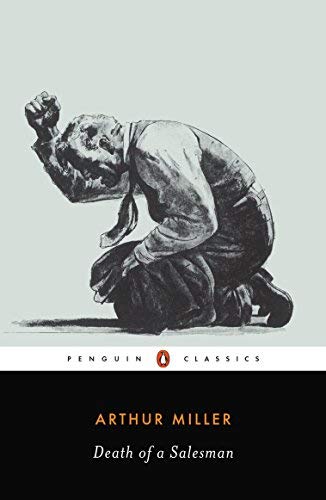 Death of a Salesman: Certain Private Conversations in Two Acts and a Requiem (Penguin Twentieth-Century Classics) Penguin Classics edition by Miller, Arthur (1998) Paperback