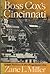 Boss Cox's Cincinnati: Urba...