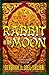 Rabbit in the Moon by Deborah Shlian (2008-06-01)