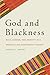 God and Blackness: Race, Gender, and Identity in a Middle Class Afrocentric Church by Andrea C. Abrams (2014-03-21)
