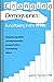 Changing Demographics: Fund Raising in the 1990s : Using Demographics and Psychographics to Improve Your Fund Raising Efforts