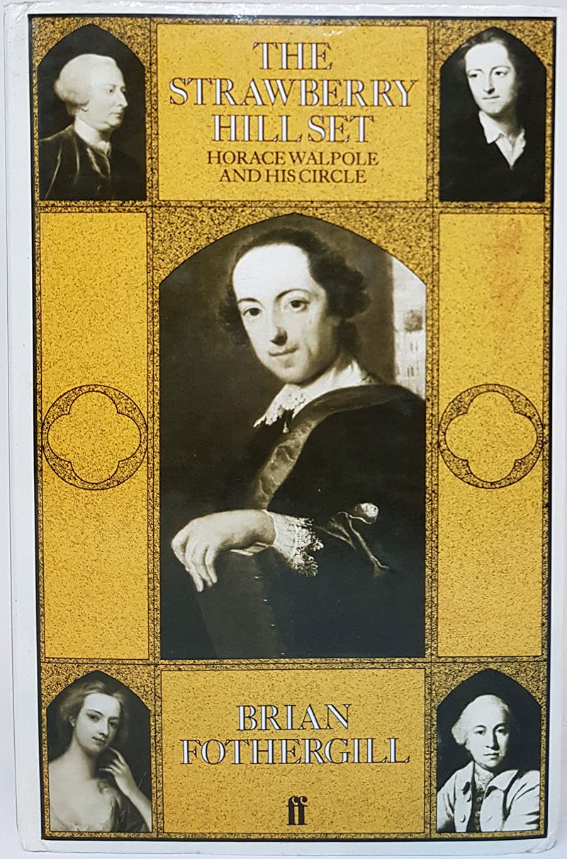 The Strawberry Hill set: Horace Walpole and his circle (Hardcover)