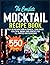 The Complete Mocktail Recip...