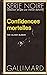 CONFIDENCES MORTELLES (SERI...