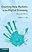 [(Creating New Markets in the Digital Economy: Value and Worth )] [Author: Irene C. L. Ng] [Apr-2014]