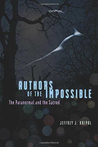 By Jeffrey J. Kripal - Authors of the Impossible: The Paranormal and the Sacred (Reprint) (2011-12-15) [Paperback]