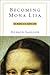 Becoming Mona Lisa: The Making of a Global Icon by Donald Sassoon (2001-11-09)