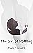 The Girl of Nothing by Tom Cornett