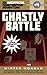 Ghastly Battle: An Unofficial Minetrapped Adventure, #4 (The Unofficial Minetrapped Adventure Series) by Winter Morgan (2016-07-12)