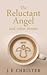 The Reluctant Angel and Other Stories by J.E. Christer