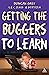Getting the Buggers to Learn 2nd Edition by Grey, Duncan (2009) Paperback