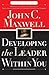 Developing the Leader Within You by John C. Maxwell (2005-10-02)