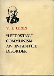 "Left wing" communism: An infantile disorder