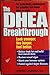 The Dhea Breakthrough