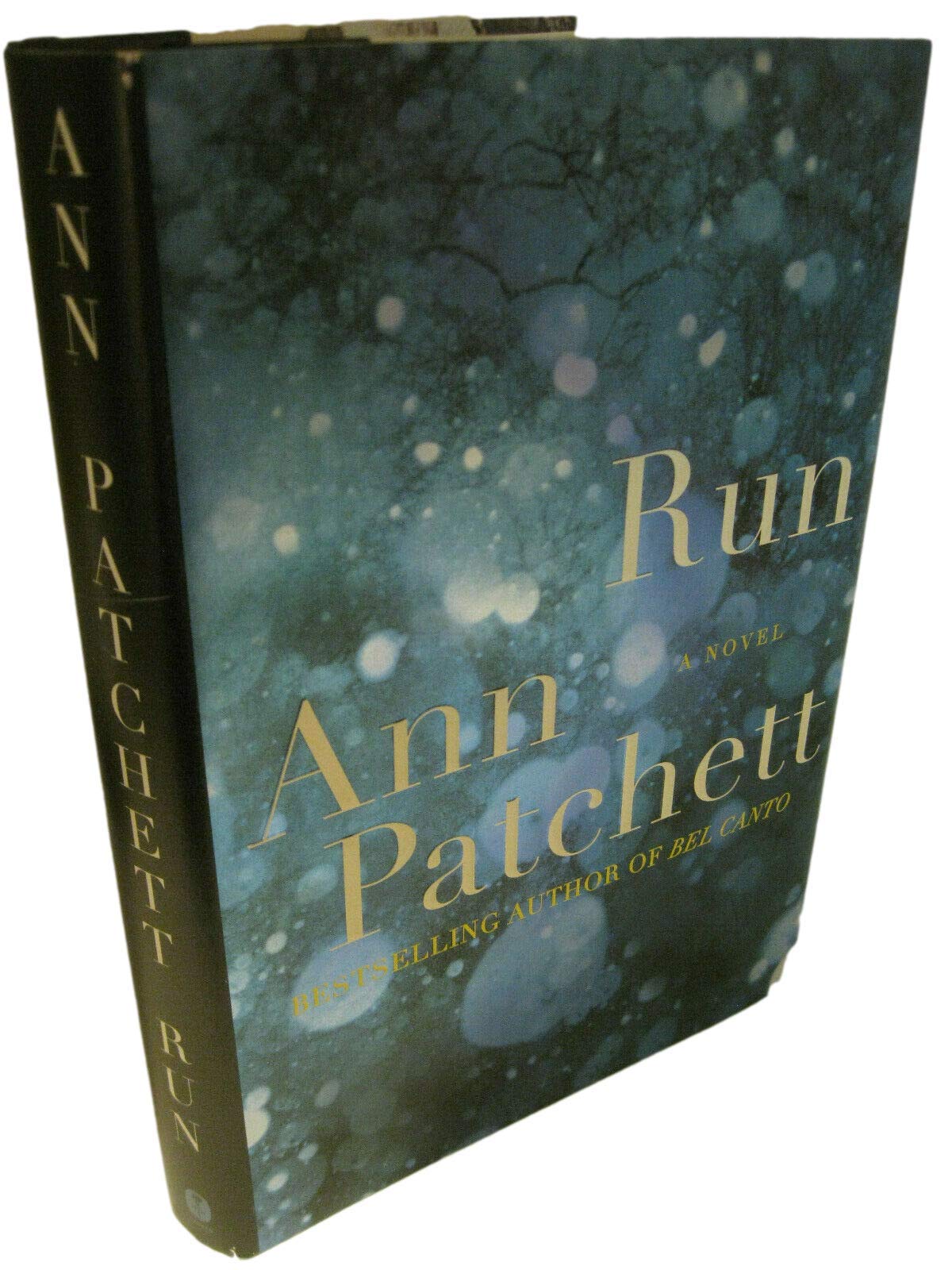 Rare RUN by Ann Patchett Signed 1st Edition/1st Printing 2007 Near Fine/Near Fine [Hardcover] Ann Patchett