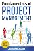 Fundamentals of Project Management by Joseph Heagney by PM4DEV