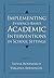 [Implementing Evidence-based Academic Interventions in School Settings] (By: Sylvia A. Rosenfield) [published: February, 2009]