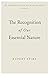 The Recognition of Our Essential Nature (An Introduction to Non-duality, Volume 1)
