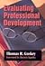 Evaluating Professional Development (Paperback, 1999)