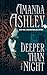 Deeper Than the Night by Amanda Ashley (2007-07-01)