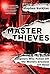 Master Thieves: The Boston Gangsters Who Pulled Off the World's Greatest Art Heist by Stephen Kurkjian (2016-03-01)