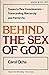 Behind the Sex of God