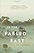 In the Fabled East by Adam Lewis Schroeder (2011-08-09)