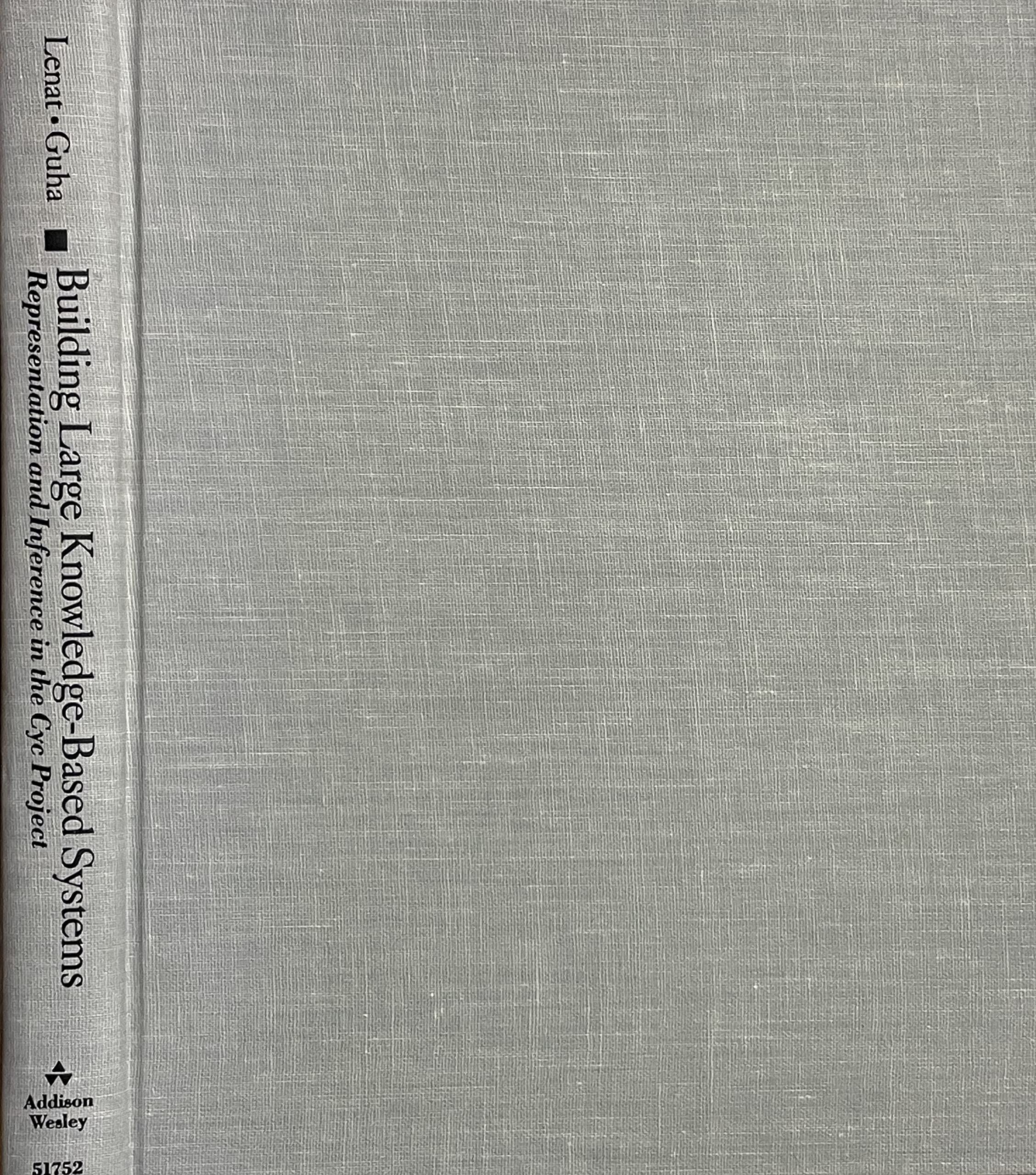 Building Large Knowledge-Based Systems: Representation and Inference in the Cyc Project (Hardcover)