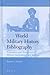 World Military History Bibliography: Premodern and Nonwestern Military Institutions and Warfare (History of Warfare (Brill)) by Barton C Hacker (2003-06-27)