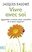 Vivre Avec Soi (Bien Etre) by Jacques Salome (2008-10-15)