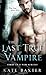 The Last True Vampire (Last True Vampire series) by Baxter, Kate (June 2, 2015) Mass Market Paperback