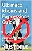 Ultimate Idioms and Expressions Guide by Aristotle Pineda