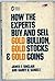How the Experts Buy and Sel...