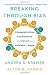 Breaking Through Bias: Communication Techniques for Women to Succeed at Work by Andrea S. Kramer (2016-06-02)