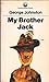 My Brother Jack by George   Johnston