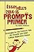 Essay Hell's 2014-15 Prompts Primer: Strategies for the Common App, UC, Transfer and Other College Application Essays by Robinson Janine Wulf (2014-04-10) Paperback