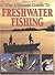 The Ultimate Guide to Freshwater Fishing
