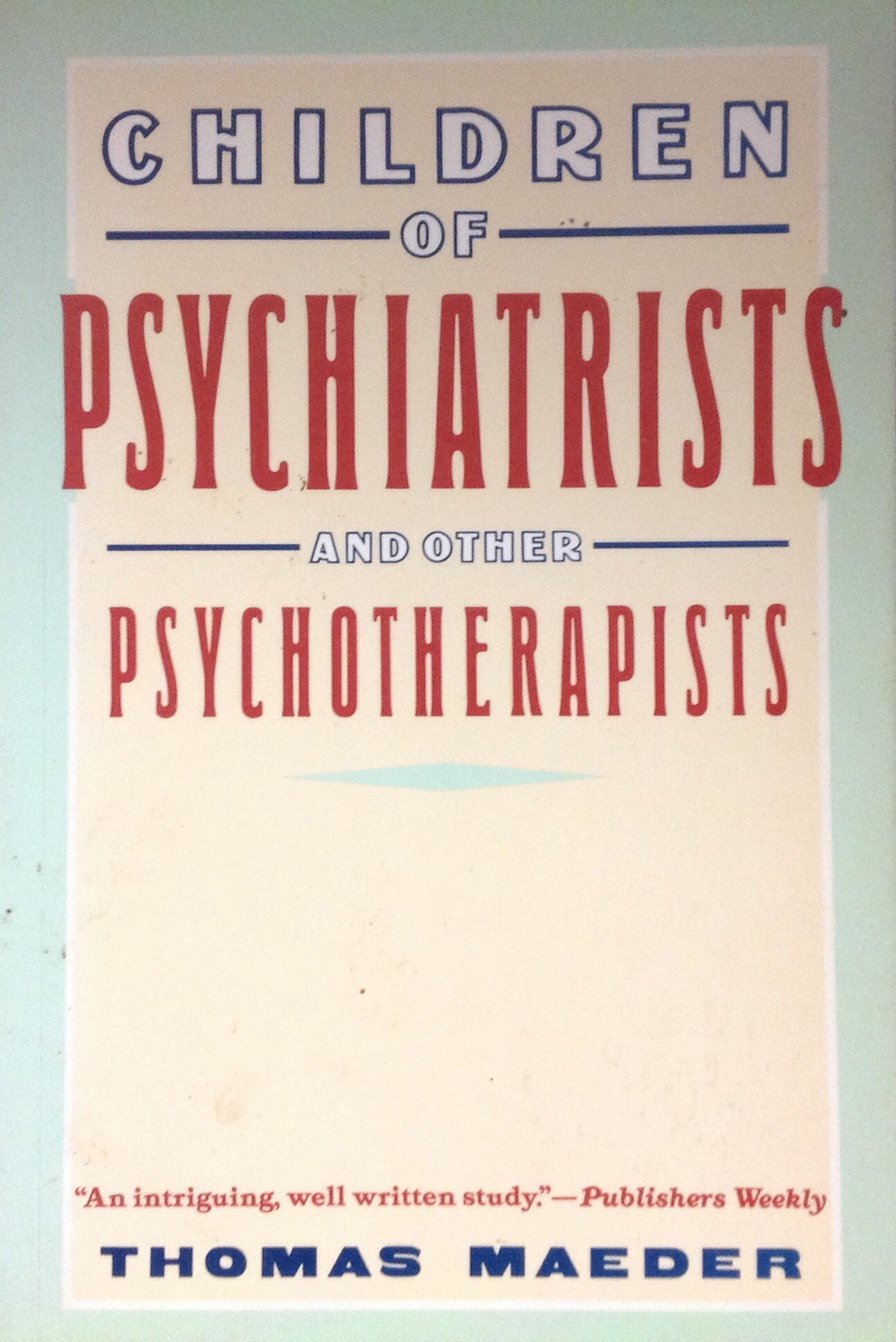 Children of Psychiatrists: And Other Psychotherapists (Paperback)