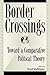 Border Crossings by Fred Dallmayr (1999-10-31)