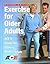 Exercise for Older Adults: ...