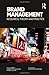 Brand Management: Research, Theory and Practice: 1st (First) Edition