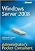 Windows Server 2008 Administrator's Pocket (text only) by W.Stanek