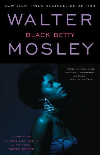 Black Betty: Featuring an Original Easy Rawlins Short Story "Gator Green" (Easy Rawlins Mysteries) Paperback – November 1, 2002