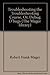 Troubleshooting the troubleshooting course, or, Debug d'bugs (The Mager library) by Robert Frank Mager (1982-05-03)