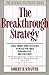The Breakthrough Strategy: Using Short-term Success to Build the High Performance Organization (Business Strategist Series) by Robert H. Schaffer (1989-12-31)